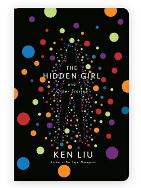 2/$10 The Hidden Girl and Other Stories by Ken Liu